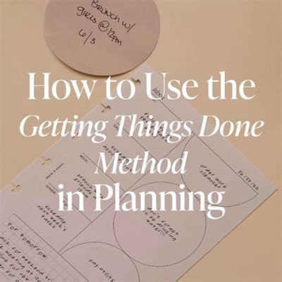  Getting Things Done: Un Sistema Per Una Vita Più Produttiva?