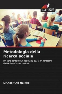 Metodologia della Ricerca: La Scultura dell'Analisi Sociale in Un Mondo Caostico!